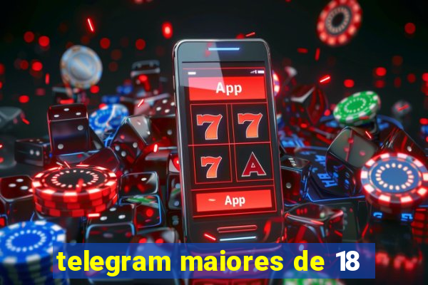 telegram maiores de 18